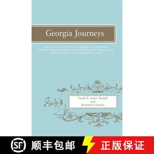 【3-4周达】Georgia Journeys – Being an Account of the Lives of Georgia`s Original Settlers and Many ... [9780820335292]