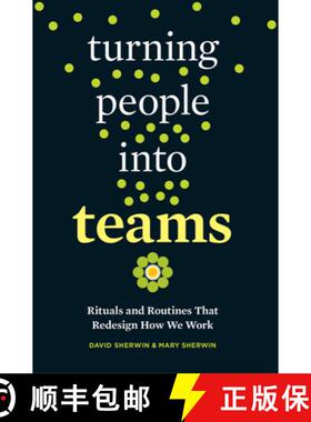 【3-4周达】Turning People into Teams: Rituals and Routines That Redesign How We Work [9781523095742]