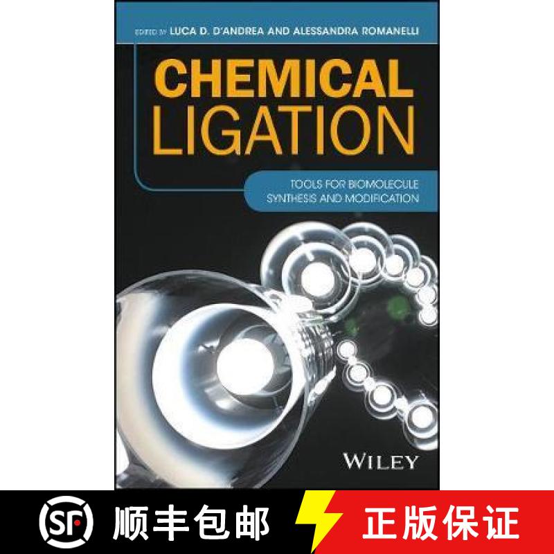 【3-4周达】Chemical Ligation: Tools For Biomolecule Synthesis And Modification [Wiley化学化工] [9781119044109]