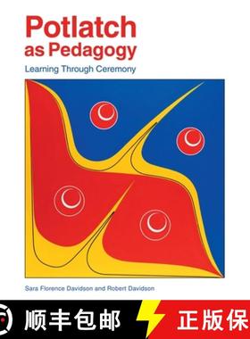 【3-4周达】Potlatch as Pedagogy : Learning Through Ceremony [9781553797739]
