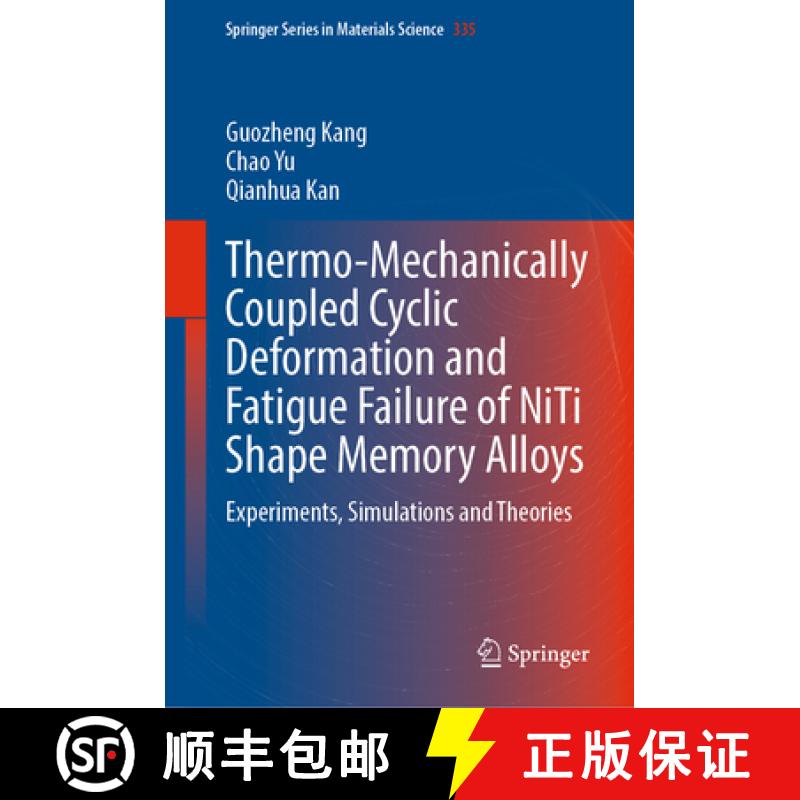 【3-4周达】Thermo-Mechanically Coupled Cyclic Deformation and Fatigue Failure of Niti Shape Memory Al... [9789819927517]