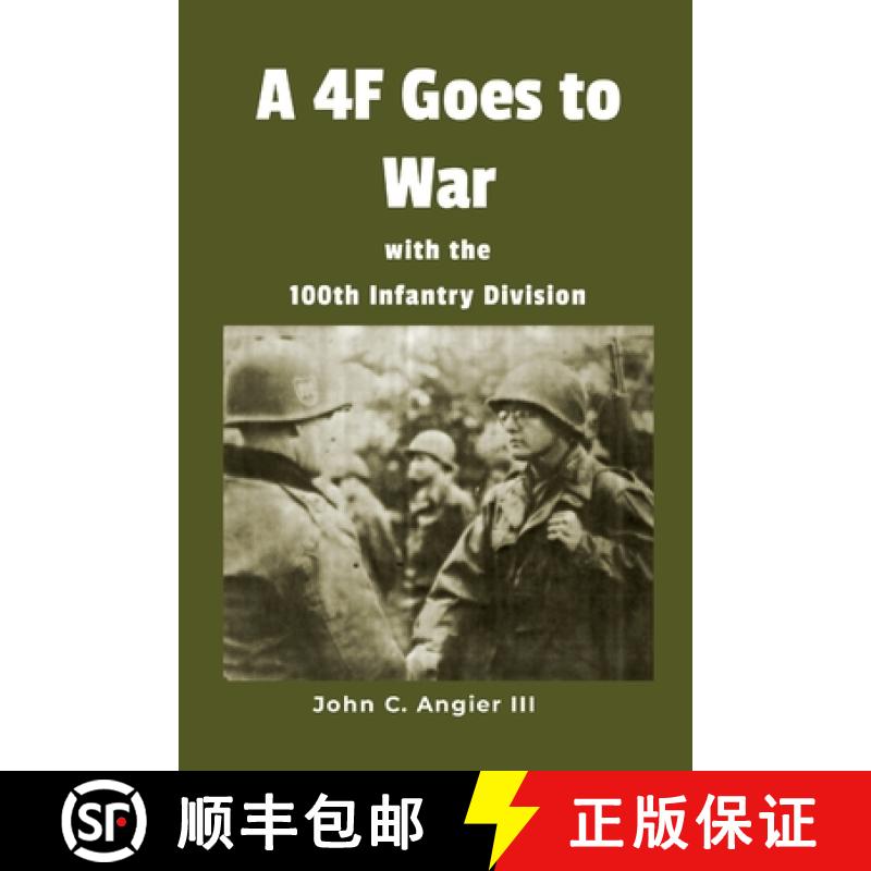 【2-3周达】A 4F Goes to War with the 100th Infantry Division [9781435757394]