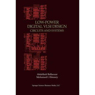 【4周达】Low-Power Digital VLSI Design : Circuits and Systems [9781461359999]