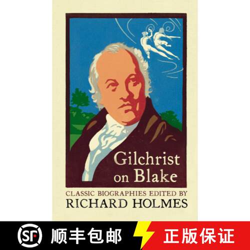 【3-4周达】Gilchrist on Blake: The Life of William Blake by Alexander Gilchrist [9780007111718]