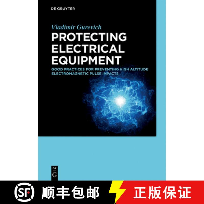 【2-3周达】Protecting Electrical Equipment: Good Practices for Preventing High Altitude Electromagnet... [9783110635966]