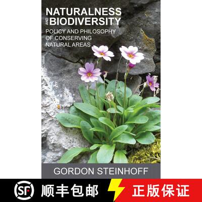 预订 Naturalness and Biodiversity: Policy and Philosophy of Conserving Natural Areas [9781585761784]