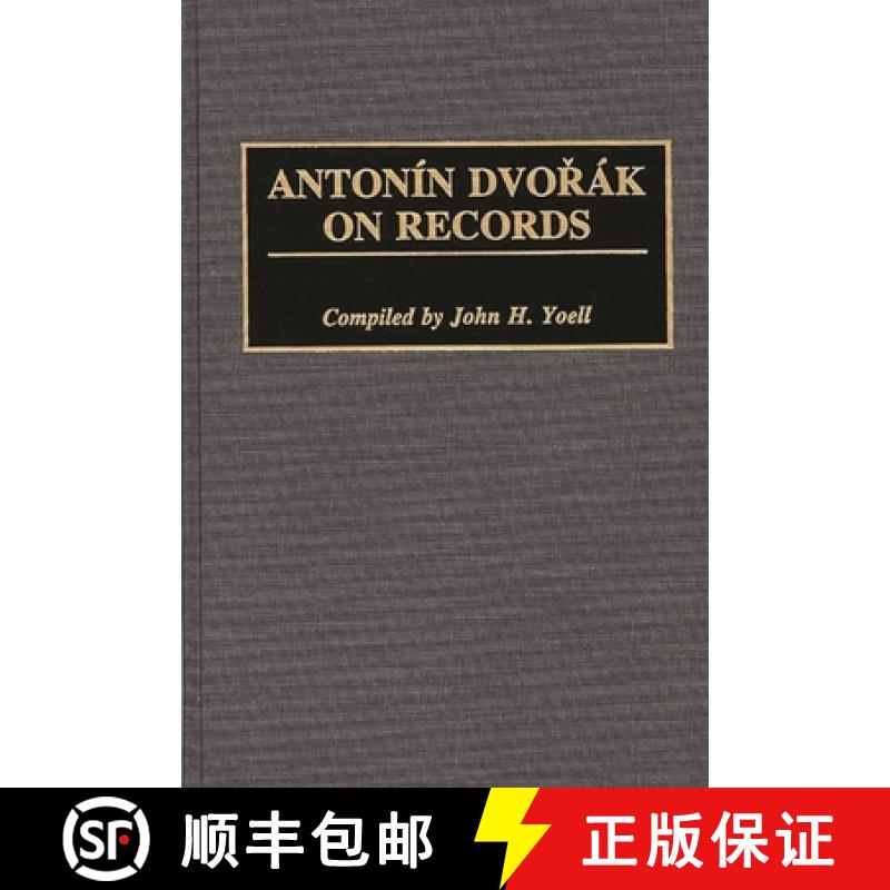 预订 Antonin Dvorak on Records [9780313273674]