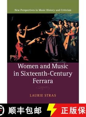 【3-4周达】Women and Music in Sixteenth-Century Ferrara [9781108815482]