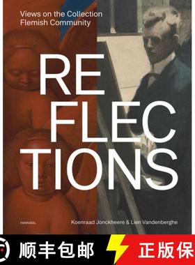 【3-4周达】Reflections : Views on the Flemish Community's Art Collection [9789464941210]