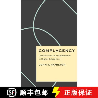 【3-4周达】Complacency – Classics and Its Displacement in Higher Education [9780226818627]