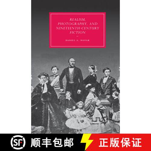 【3-4周达】精装 Realism, Photography and Nineteenth-Century Fiction: - Realism, Photography and Ninet... [9780521885256]