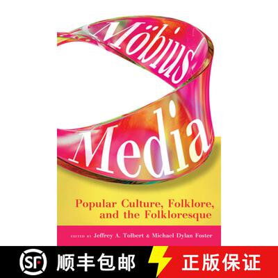 【3-4周达】Möbius Media : Popular Culture, Folklore, and the Folkloresque [9781646426010]