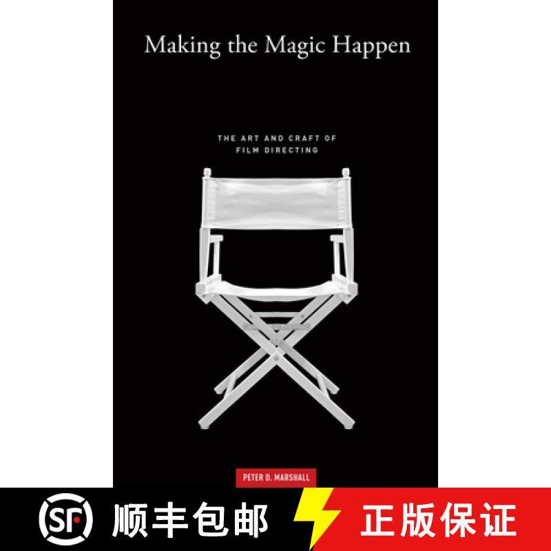 预订 Making the Magic Happen: The Art and Craft of Film Directing [9781615932658]