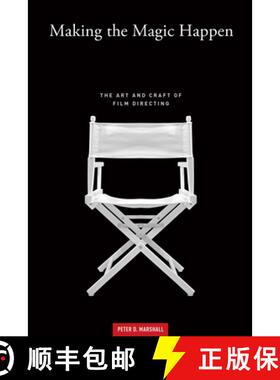 预订 Making the Magic Happen: The Art and Craft of Film Directing [9781615932658]