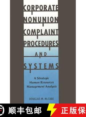 预订 Corporate Nonunion Complaint Procedures and Systems: A Strategic Human Resources Management Anal... [9780275930592]