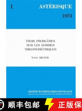 预订 Trois problèmes sur les sommes trigonométriques (réimpresssion numéro 1 - 1973) 法国数学学会 [9782856294338]