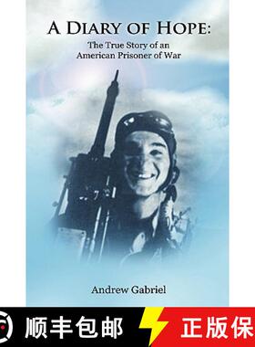【3-4周达】A Diary of Hope: The True Story of an American Prisoner of War [9780557050444]