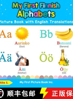 预订 My First Finnish Alphabets Picture Book with English Translations: Bilingual Early Learning & Ea... [9780369601490]