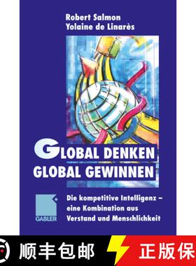 【3-4周达】Global Denken, Global Gewinnen: Die Kompetitive Intelligenz -- Eine Kombination Aus Versta... [9783322827432]