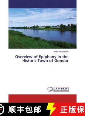 预订 Overview of Epiphany in the Historic Town of Gondar [9786134976541]