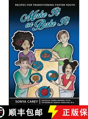 预订 Make It or Bake It:  Recipes for Transitioning Foster Youth [9780578919607]