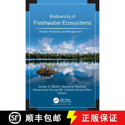 【3-4周达】Biodiversity of Freshwater Ecosystems: Threats, Protection, and Management [9781774910023]