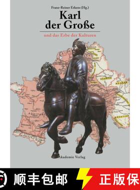 【3-4周达】Karl Der Grosse Und Das Erbe Der Kulturen: Akten Des 8. Symposiums Des Mediavistenverbandes [9783050035819]