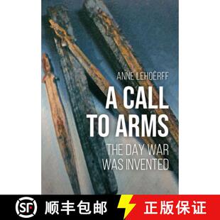 【3-4周达】A Call to Arms: The Day War Was Invented [9789464261042]