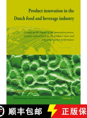 预订 Product Innovation in the Dutch Food and Beverage Industry: A Study on the Impact of the Innovat... [9789086861316]