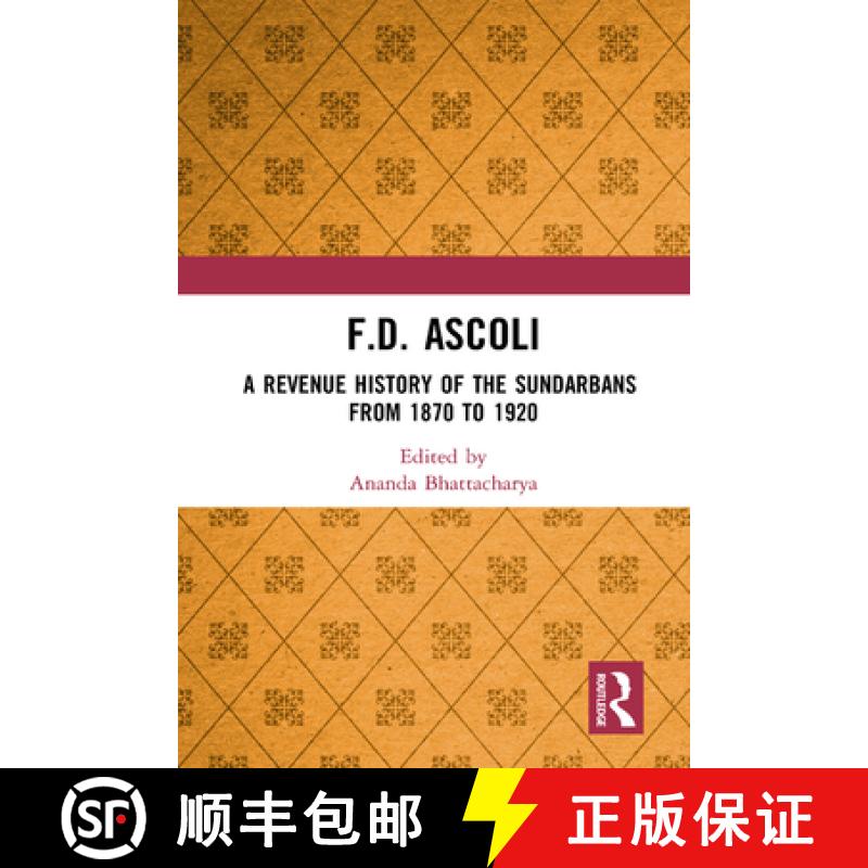 【3-4周达】F.D. Ascoli: A Revenue History of the Sundarbans: From 1870 to 1920 [9780367893415]
