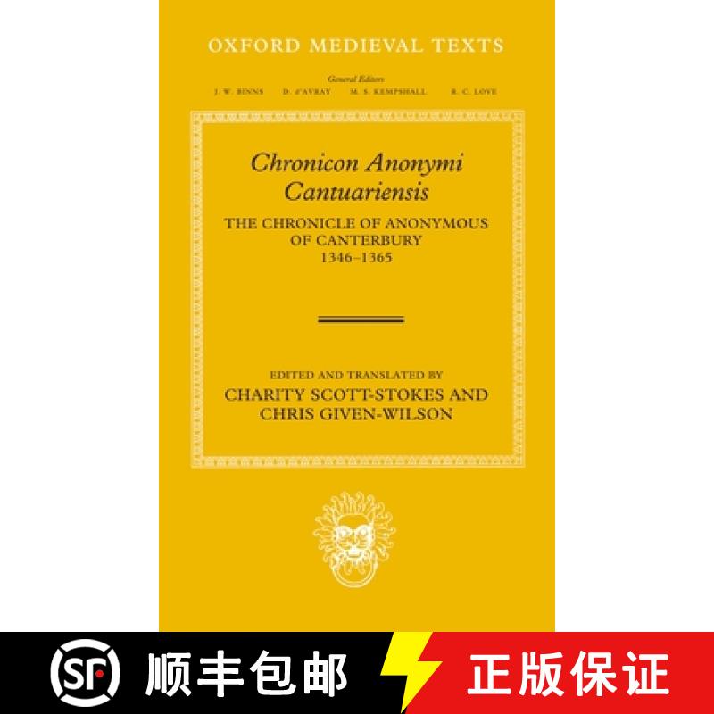 【3-4周达】Chronicon Anonymi Cantuariensis: The Chronicle of Anonymous of Canterbury 1346-1365 [9780199297146]
