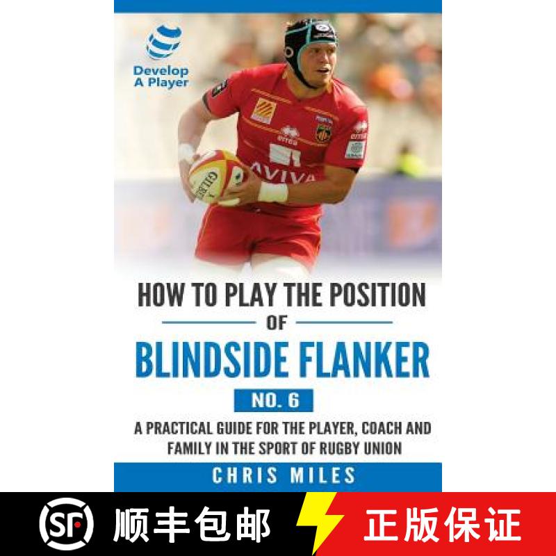 【2-3周达】How to Play the Position of Blindside Flanker (No.6): How to Play the Position of Blindsid... [9780648253556]
