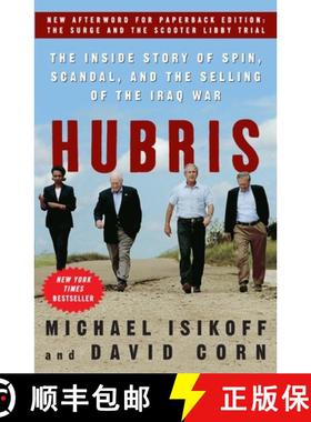 【3-4周达】Hubris: The Inside Story of Spin, Scandal, and the Selling of the Iraq War [9780307346827]