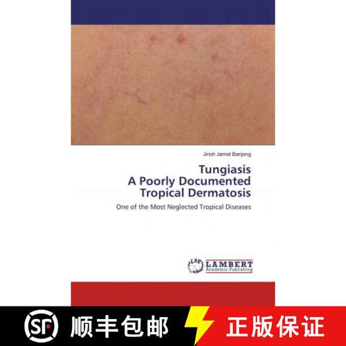 预订 TungiasisA Poorly Documented Tropical Dermatosis [9786200464811]