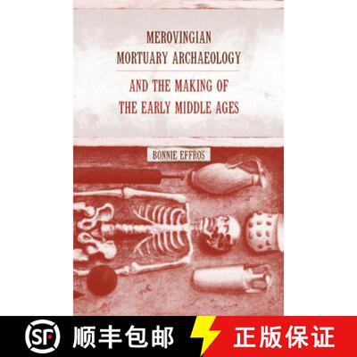 【3-4周达】Merovingian Mortuary Archaeology and the Making of the Early Middle Ages: Volume 35 (First... [9780520232440]