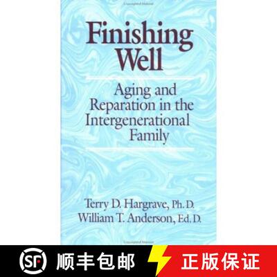【3-4周达】精装 Finishing Well: Aging And Reparation In The Intergenerational Family [9780876306833]