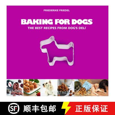 【3-4周达】Baking for Dogs: The Best Recipes from Dog's Deli [9780764332487]