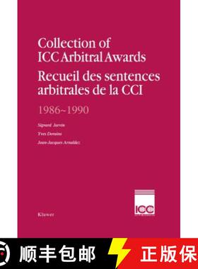 预订 Collection of ICC Arbitral Awards, 1986-1990:Recueil des Sentences Arbitrales de la CCI, 1986-19... [9789065446701]