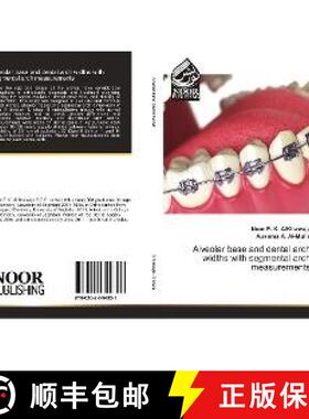 预订 Alveolar base and dental arch widths with segmental arch measurements [9786202344821]