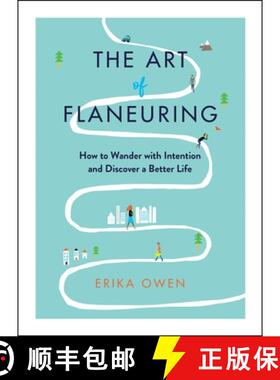 【3-4周达】The Art of Flaneuring: How to Wander with Intention and Discover a Better Life [9781668012253]