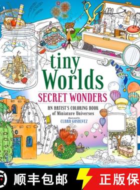 【3-4周达】Tiny Worlds: Secret Wonders: An Artist's Coloring Book of Captivating Capsules and Miniatu... [9781250324146]