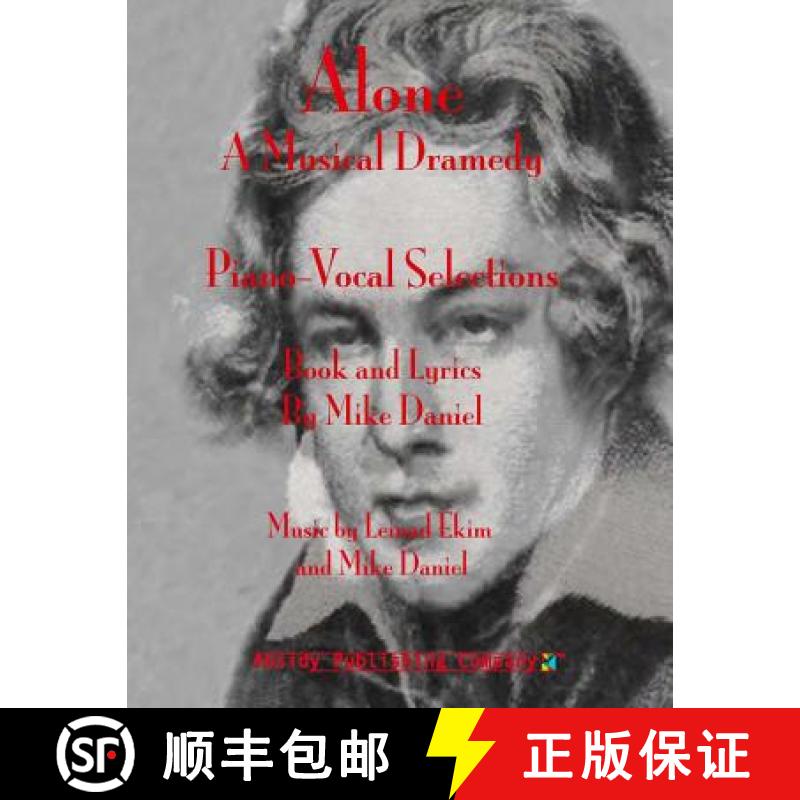 【3-4周达】Alone: A Musical Dramedy - Piano-Vocal Selections [9780615770550]