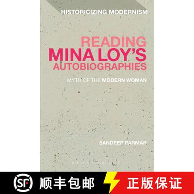 【3-4周达】The Reading Mina Loy's Autobiographies: Myth of the Modern Woman [9781441176400]