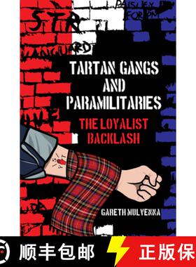 【3-4周达】Tartan Gangs and Paramilitaries: The Loyalist Backlash [9781781383254]