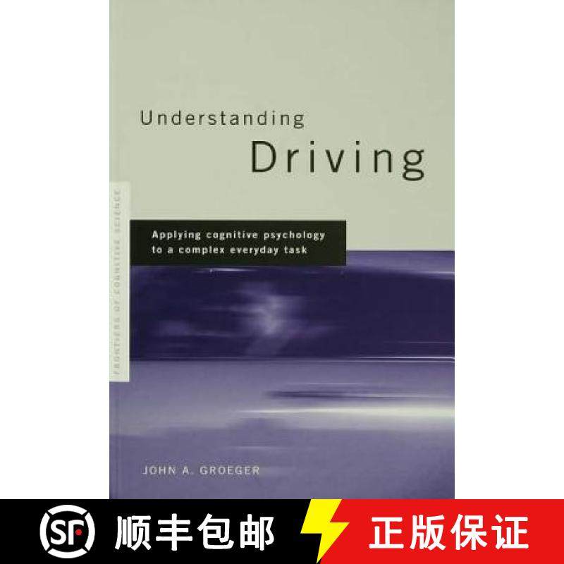 【3-4周达】Understanding Driving : Applying Cognitive Psychology to a Complex Everyday Task [9781138986459]