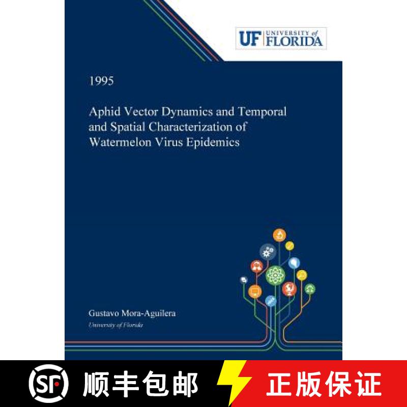 【4周达】Aphid Vector Dynamics and Temporal and Spatial Characterization of Watermelon Virus Epidemics [9780530003580]