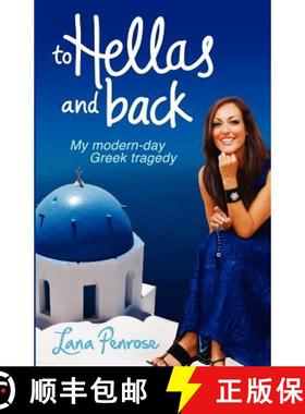 【3-4周达】To Hellas and Back: My Modern Day Greek Tragedy [9780987437402]