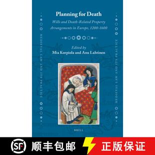 预订 Planning for Death: Wills and Death-Related Property Arrangements in Europe, 1200-1600 [9789004364325]