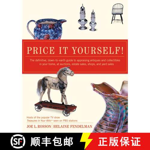 【3-4周达】Price It Yourself!: The definitive, down-to-earth guide to appraising antiques and collect... [9780060096847]