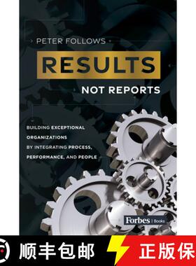 【3-4周达】Results, Not Reports : Building Exceptional Organizations by Integrating Process, Performa... [9798887500508]